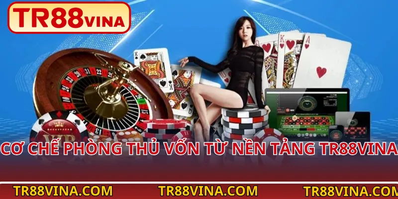 Bảo hiểm thua cược: Tuyệt chiêu chống cháy tài khoản TR88 2 Cơ chế phòng thủ vốn từ nền tảng TR88vina